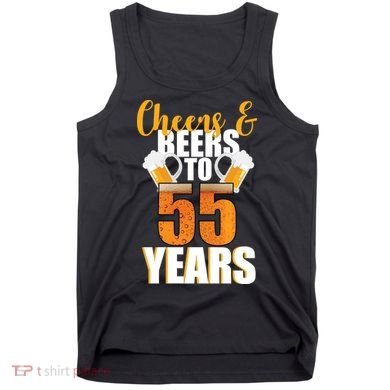 55th Birthday Cheers & Beers To 55 Years Tank Top