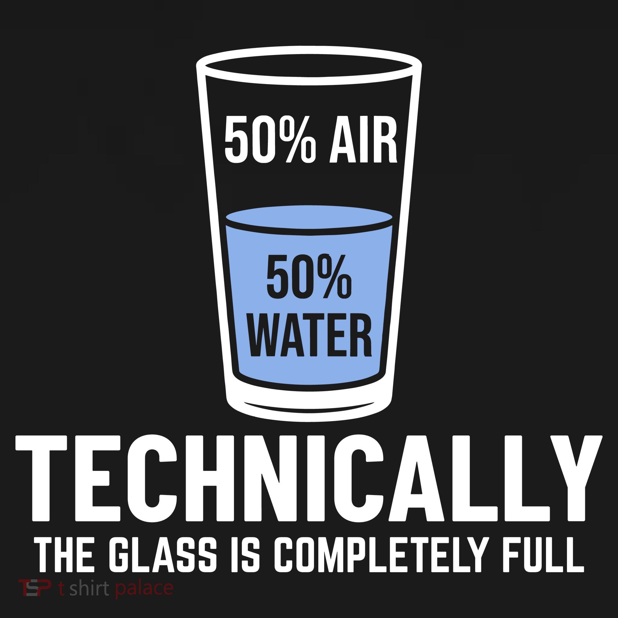 50% Air 50% Water Technically The Glass Is Completely Full Hoodie