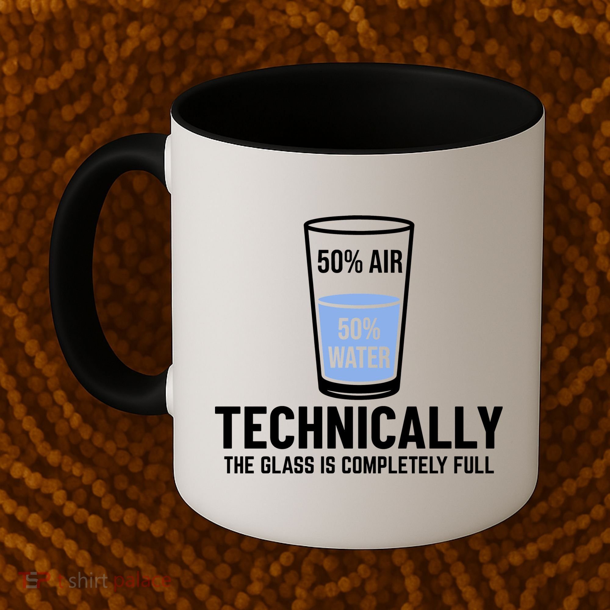 50% Air 50% Water Technically The Glass Is Completely Full Coffee Mug