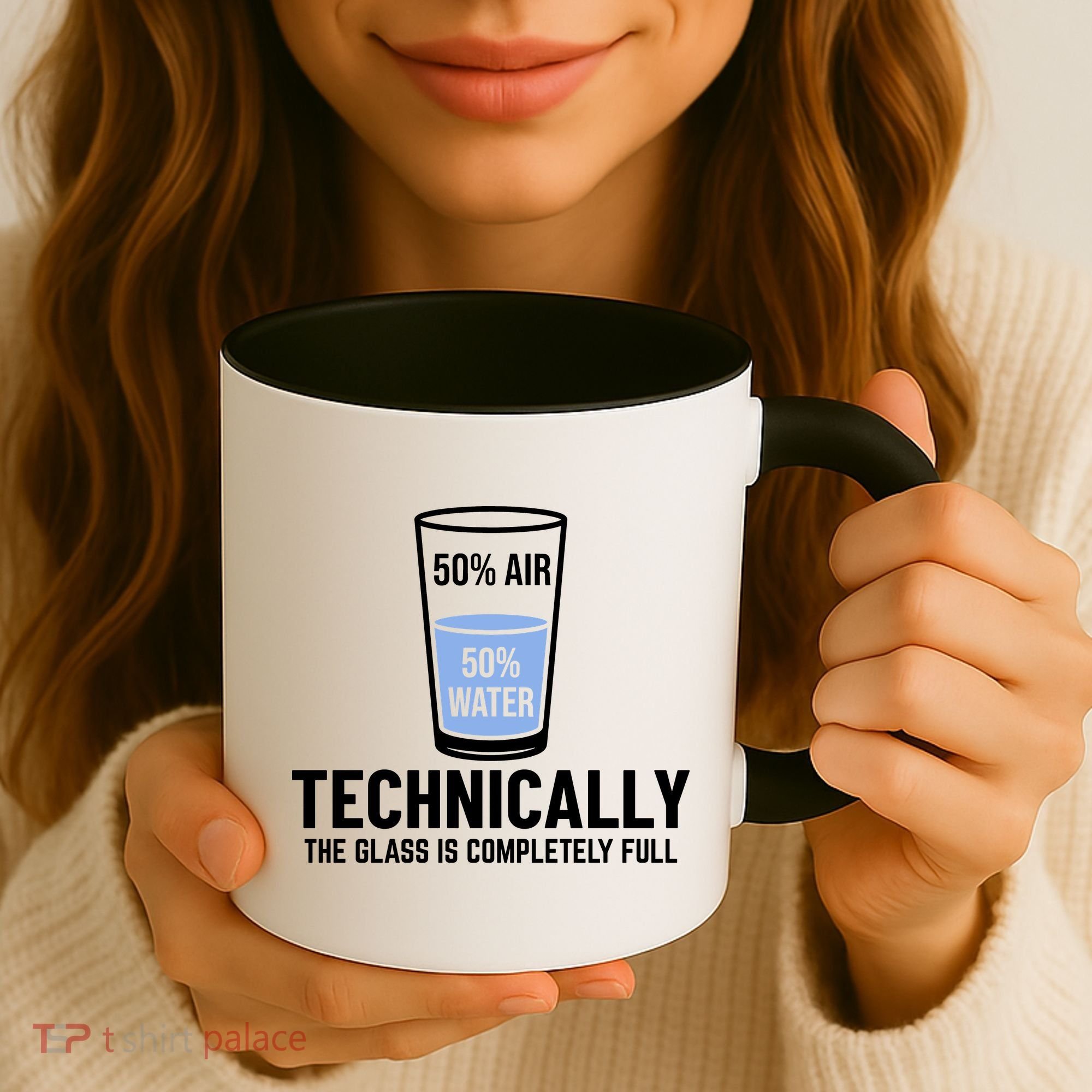 50% Air 50% Water Technically The Glass Is Completely Full Coffee Mug