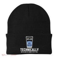 50% Air 50% Water Technically The Glass Is Completely Full Beanie thumb 0