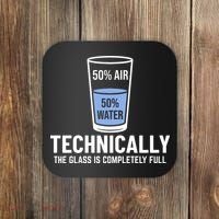 50% Air 50% Water Technically The Glass Is Completely Full Coaster thumb 0