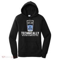 50% Air 50% Water Technically The Glass Is Completely Full Women's Hoodie thumb 0