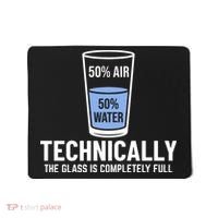 50% Air 50% Water Technically The Glass Is Completely Full Mousepad thumb 0