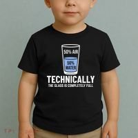 50% Air 50% Water Technically The Glass Is Completely Full Toddler T-Shirt thumb 2