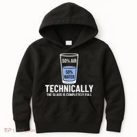 50% Air 50% Water Technically The Glass Is Completely Full Kids Hoodie thumb 0