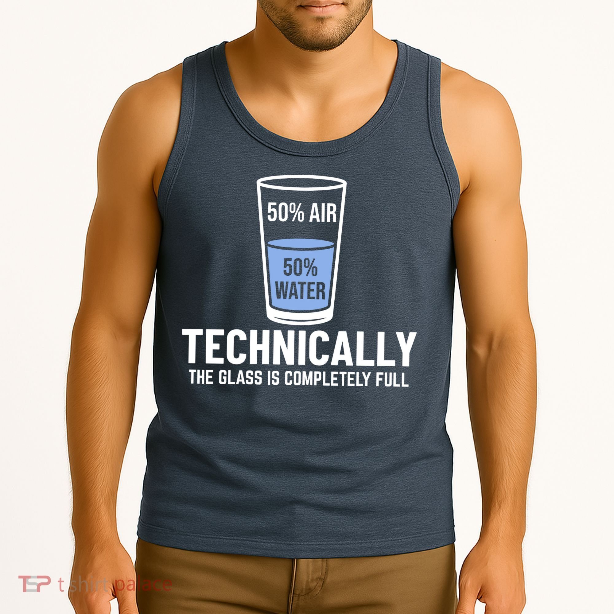 50% Air 50% Water Technically The Glass Is Completely Full Tank Top