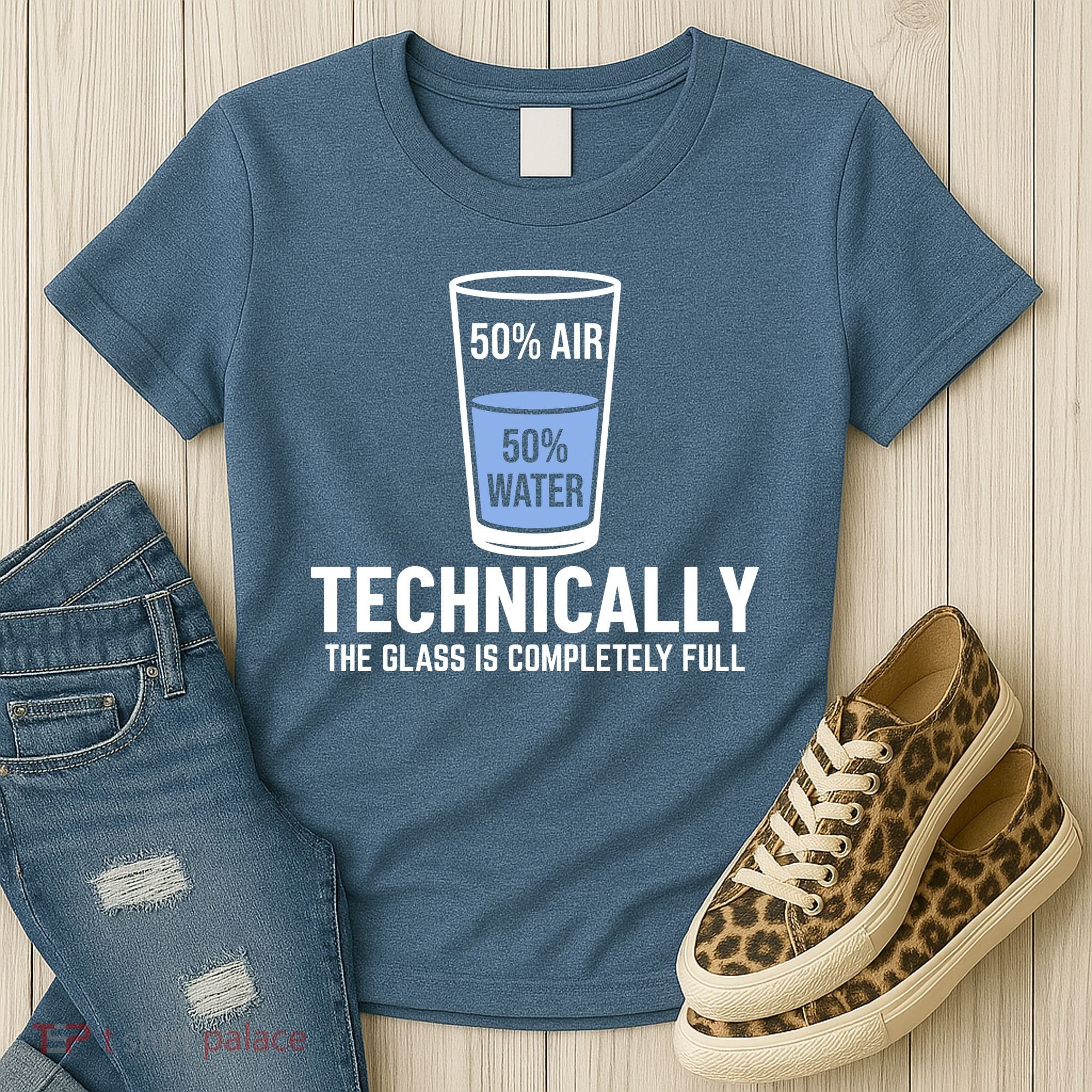 50% Air 50% Water Technically The Glass Is Completely Full Women's T-Shirt