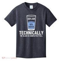 50% Air 50% Water Technically The Glass Is Completely Full Kids T-Shirt thumb 0