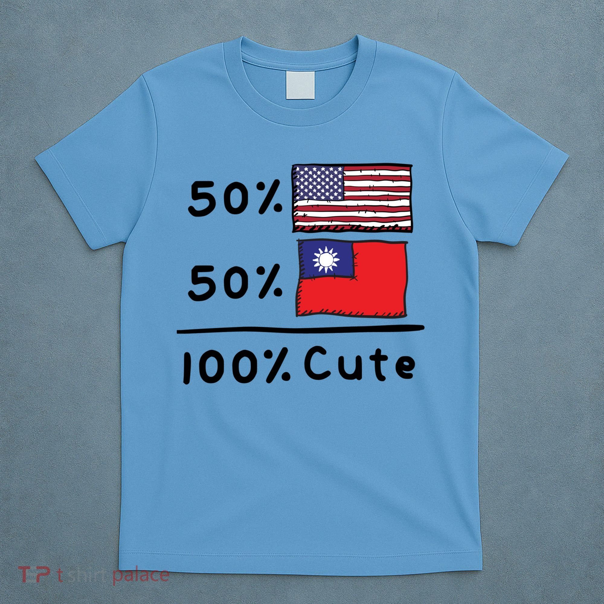 50% American 50% Taiwanese 100% Cute U S Taiwan Flags Great Gift T-Shirt