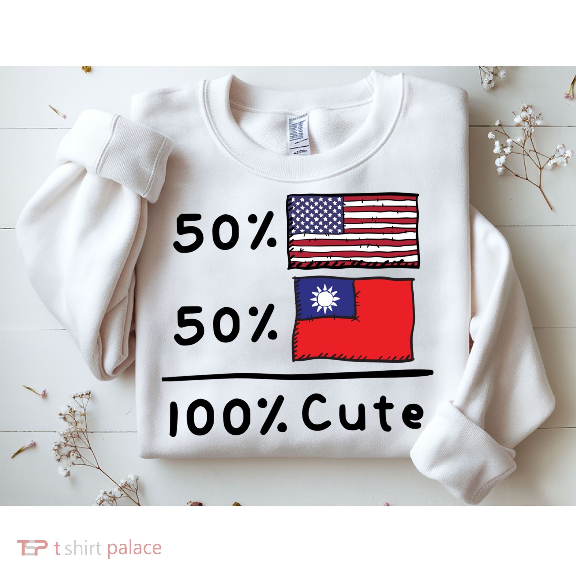 50% American 50% Taiwanese 100% Cute U S Taiwan Flags Great Gift Sweatshirt