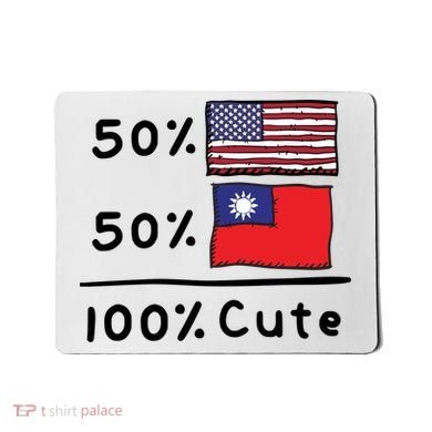 50% American 50% Taiwanese 100% Cute U S Taiwan Flags Great Gift Mousepad