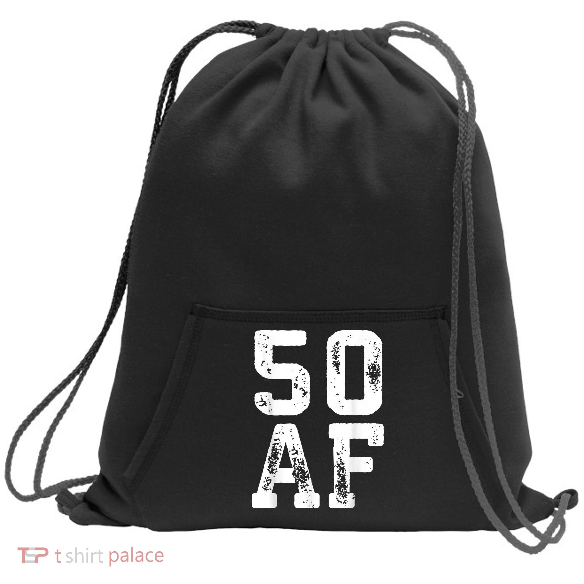 50 AF 50th Birthday Shirt shirt Sweatshirt Cinch Pack Bag