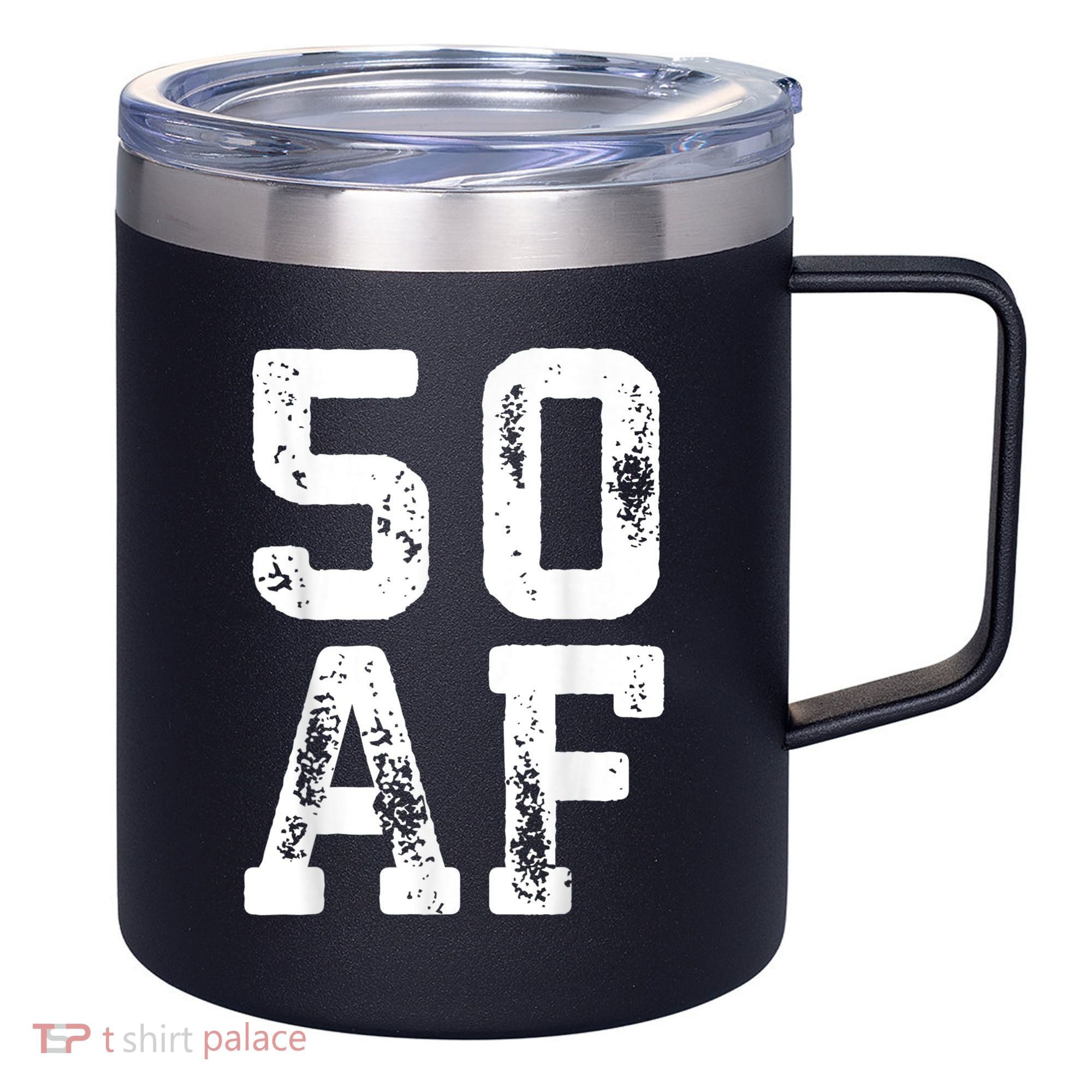 50 AF 50th Birthday Shirt shirt 12oz Stainless Steel Coffee Mug