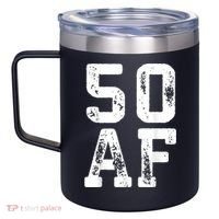 50 AF 50th Birthday Shirt shirt 12oz Stainless Steel Coffee Mug thumb 2