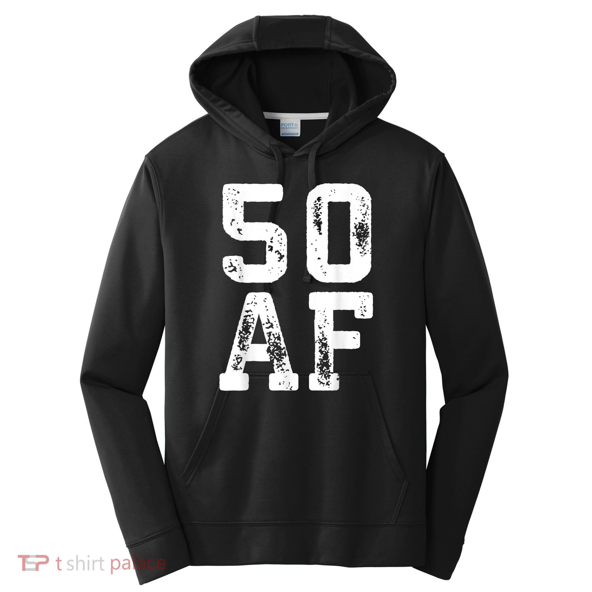 50 AF 50th Birthday Shirt shirt Performance Fleece Hoodie