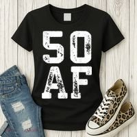 50 AF 50th Birthday Shirt shirt Women's T-Shirt thumb 3