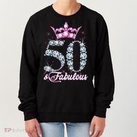 50 and Fabulous 50th Birthday Shirt For WoM.e.n.s Women's Sweatshirt thumb 0
