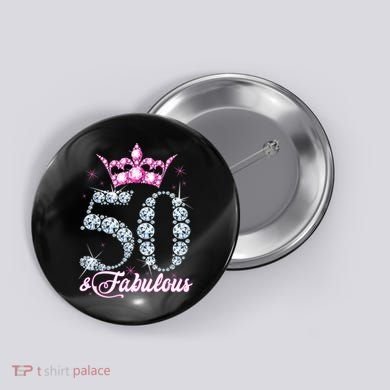 50 and Fabulous 50th Birthday Shirt For WoM.e.n.s Button
