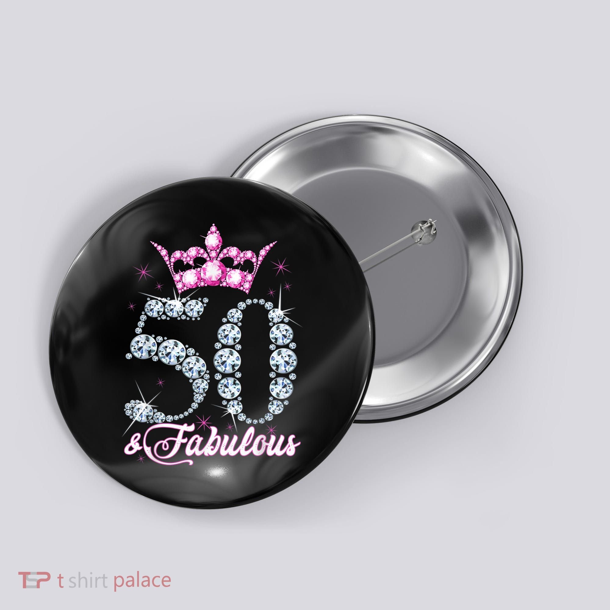 50 and Fabulous 50th Birthday Shirt For WoM.e.n.s Button
