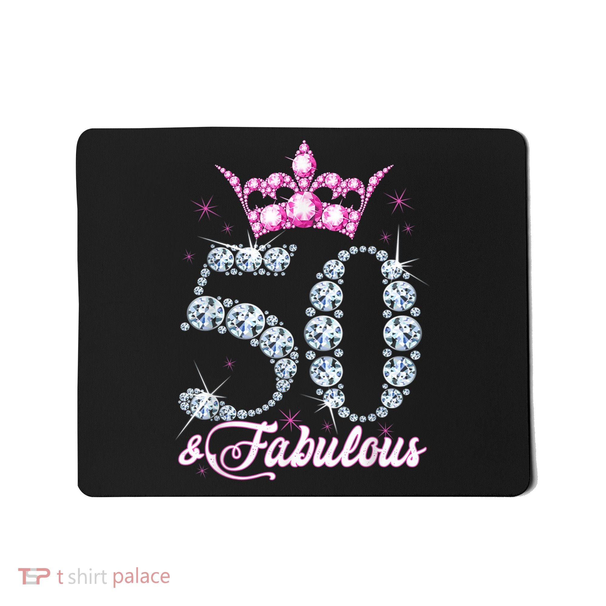 50 and Fabulous 50th Birthday Shirt For WoM.e.n.s Mousepad