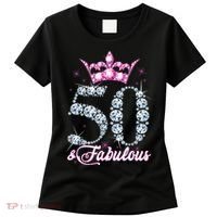 50 and Fabulous 50th Birthday Shirt For WoM.e.n.s Women's T-Shirt thumb 0
