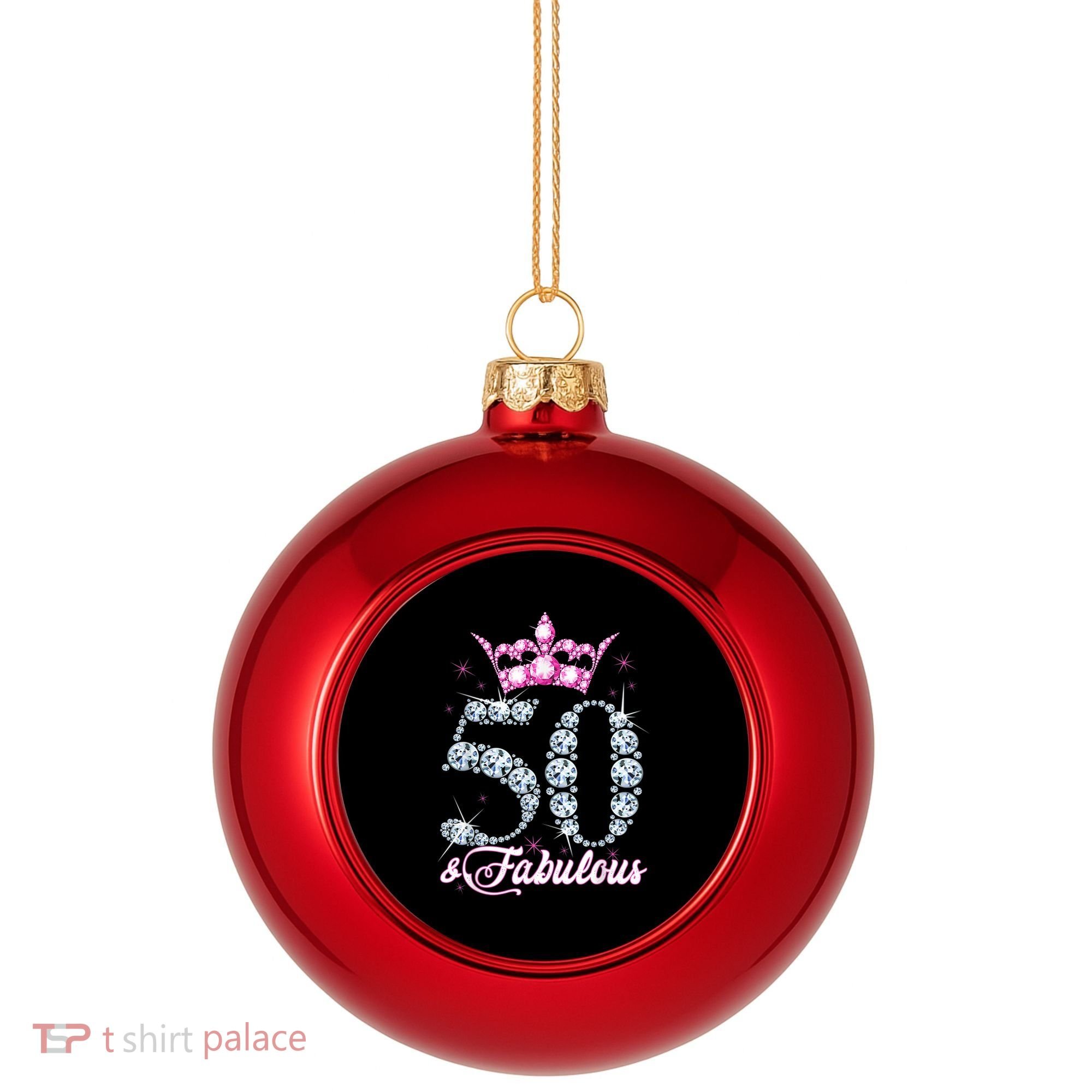 50 and Fabulous 50th Birthday Shirt For WoM.e.n.s Plastic Christmas Ball Ornament