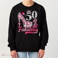 50 And Fabulous High Heel WoM.e.n.s 50th Birthday Women's Sweatshirt thumb 0