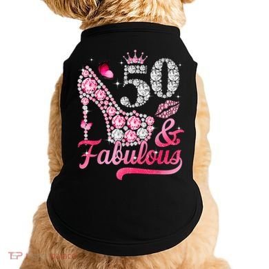 50 And Fabulous High Heel WoM.e.n.s 50th Birthday Doggie Tank