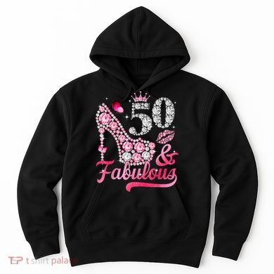 50 And Fabulous High Heel WoM.e.n.s 50th Birthday Hoodie