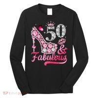 50 And Fabulous High Heel WoM.e.n.s 50th Birthday Long Sleeve Shirt thumb 0