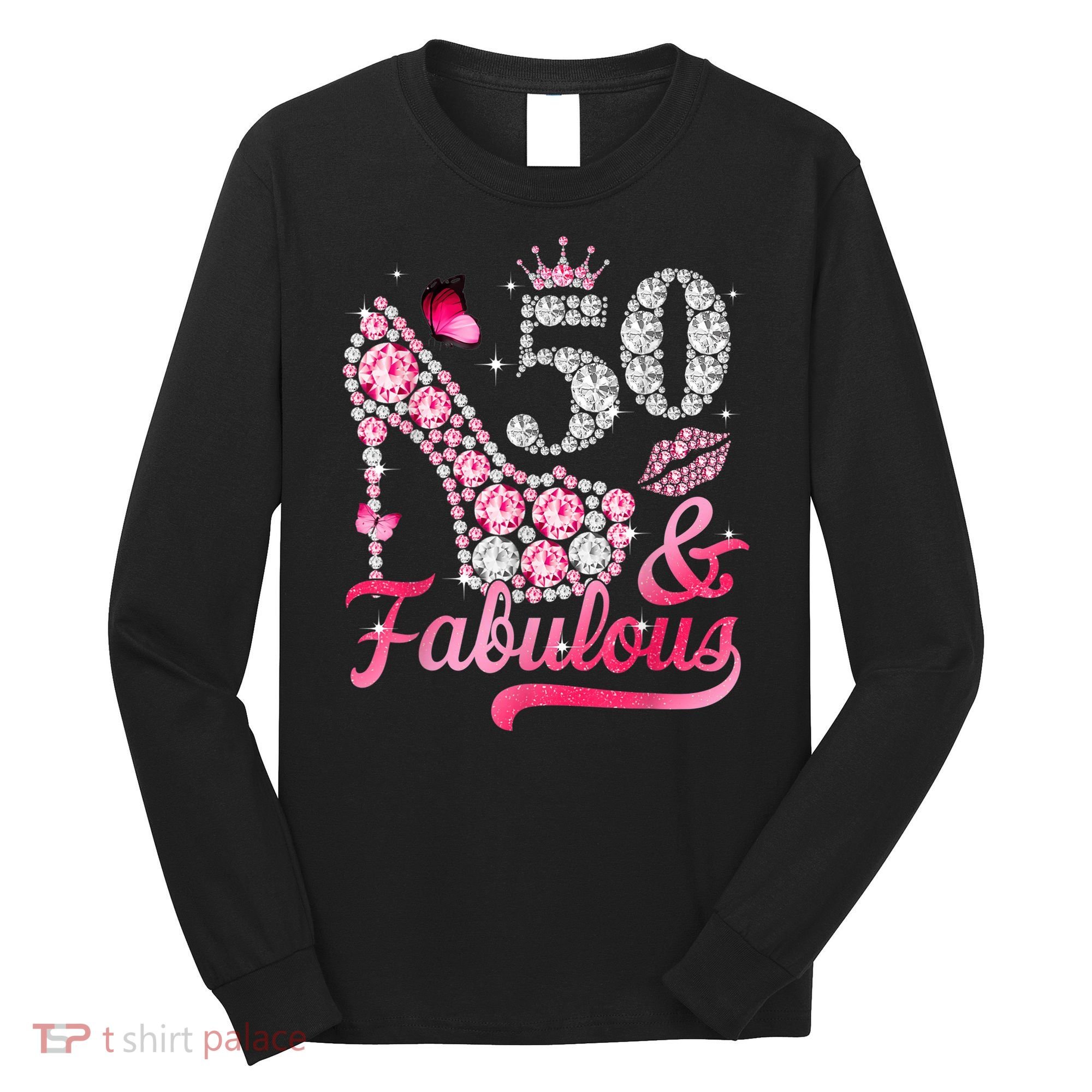 50 And Fabulous High Heel WoM.e.n.s 50th Birthday Long Sleeve Shirt