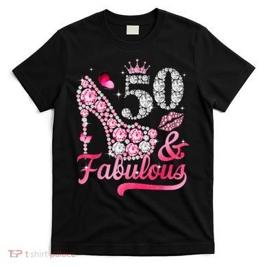 50 And Fabulous High Heel WoM.e.n.s 50th Birthday T-Shirt