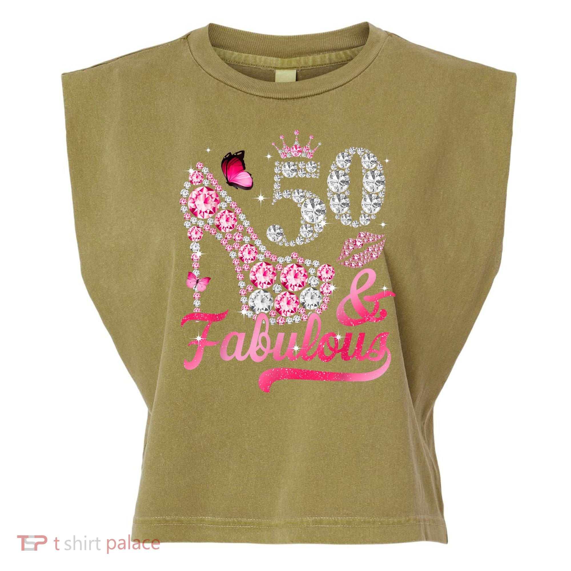 50 And Fabulous High Heel WoM.e.n.s 50th Birthday Garment-Dyed Women's Muscle Tee