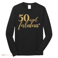 50 and Fabulous Long Sleeve Shirt - 50th Birthday, WoM.e.n.s Long Sleeve Shirt thumb 0