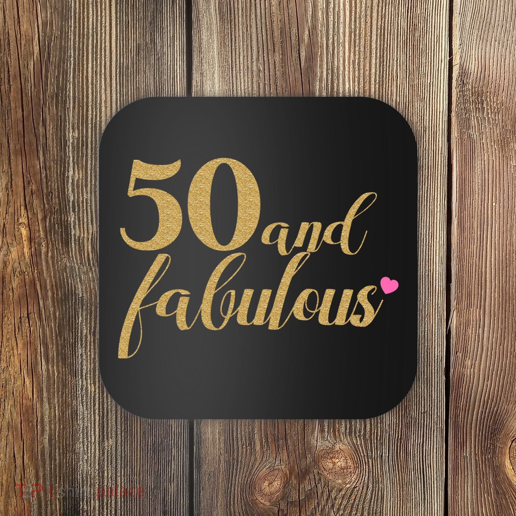 50 and Fabulous Long Sleeve Shirt - 50th Birthday, WoM.e.n.s Coaster