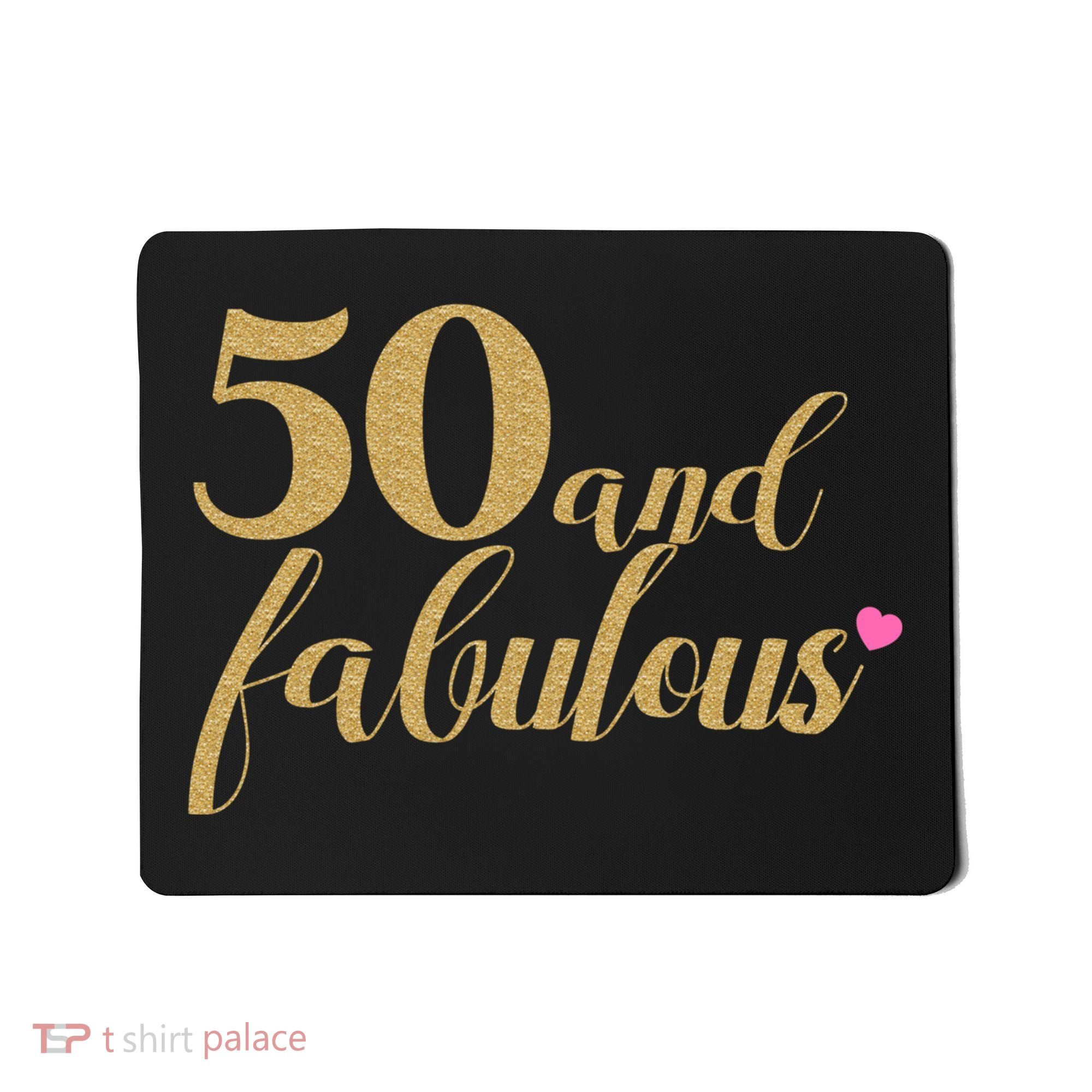 50 and Fabulous Long Sleeve Shirt - 50th Birthday, WoM.e.n.s Mousepad