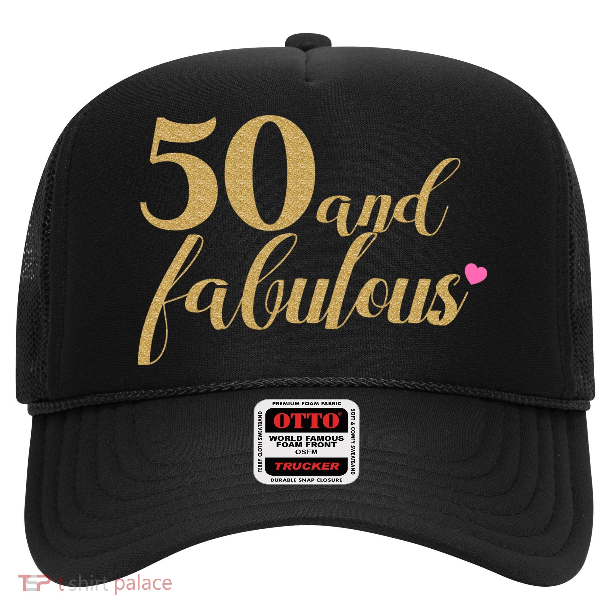 50 and Fabulous Long Sleeve Shirt - 50th Birthday, WoM.e.n.s Hat