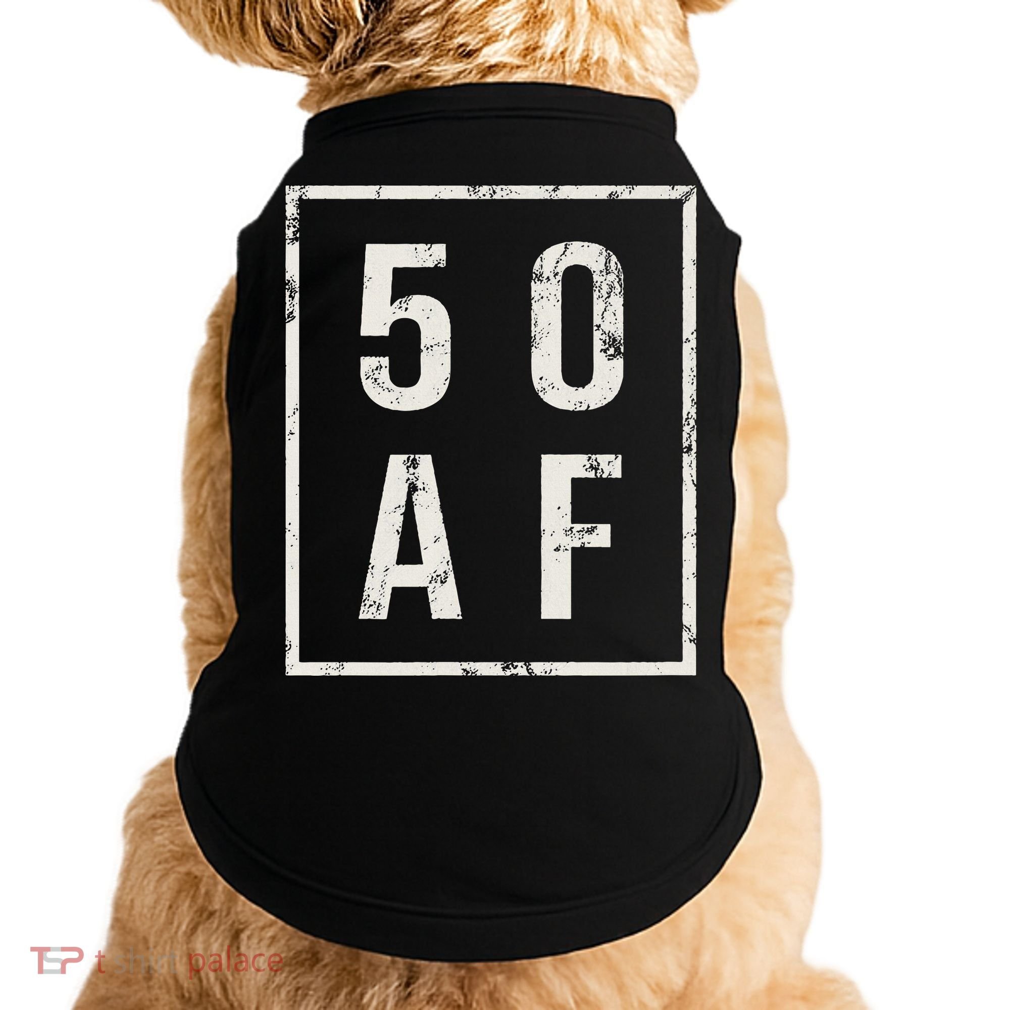 50 AF Funny 50th Birthday Fiftieth Birthday Doggie Tank