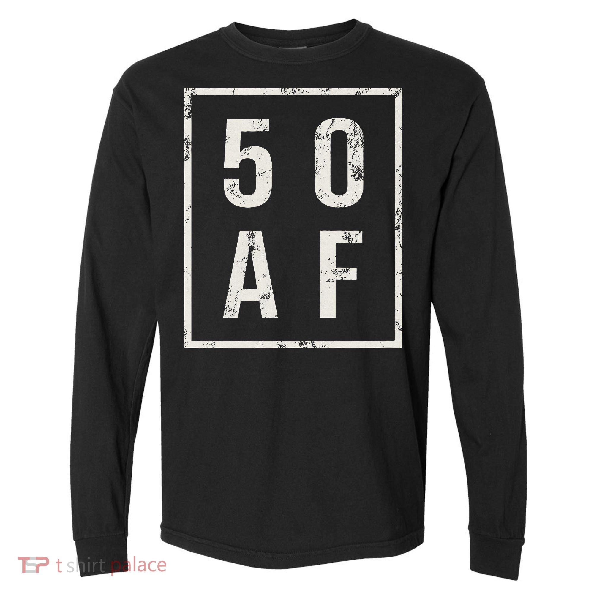 50 AF Funny 50th Birthday Fiftieth Birthday Comfort Colors Heavyweight Long Sleeve T-Shirt