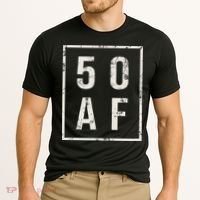 50 AF Funny 50th Birthday Fiftieth Birthday Cooling Performance Crew T-Shirt thumb 2