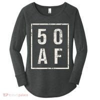 50 AF Funny 50th Birthday Fiftieth Birthday Women's Perfect Tri Tunic Long Sleeve Shirt thumb 0