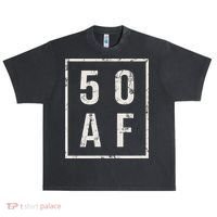 50 AF Funny 50th Birthday Fiftieth Birthday Urban Oversized Heavyweight T-Shirt thumb 0