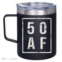 50 AF Funny 50th Birthday Fiftieth Birthday 12oz Stainless Steel Coffee Mug thumb 2