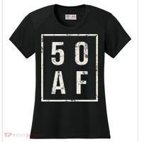 50 AF Funny 50th Birthday Fiftieth Birthday Women's Cooling Performance Crew T-Shirt thumb 0
