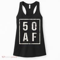 50 AF Funny 50th Birthday Fiftieth Birthday Women's Tank Top thumb 0