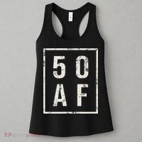 50 AF Funny 50th Birthday Fiftieth Birthday Women's Tank Top thumb 3