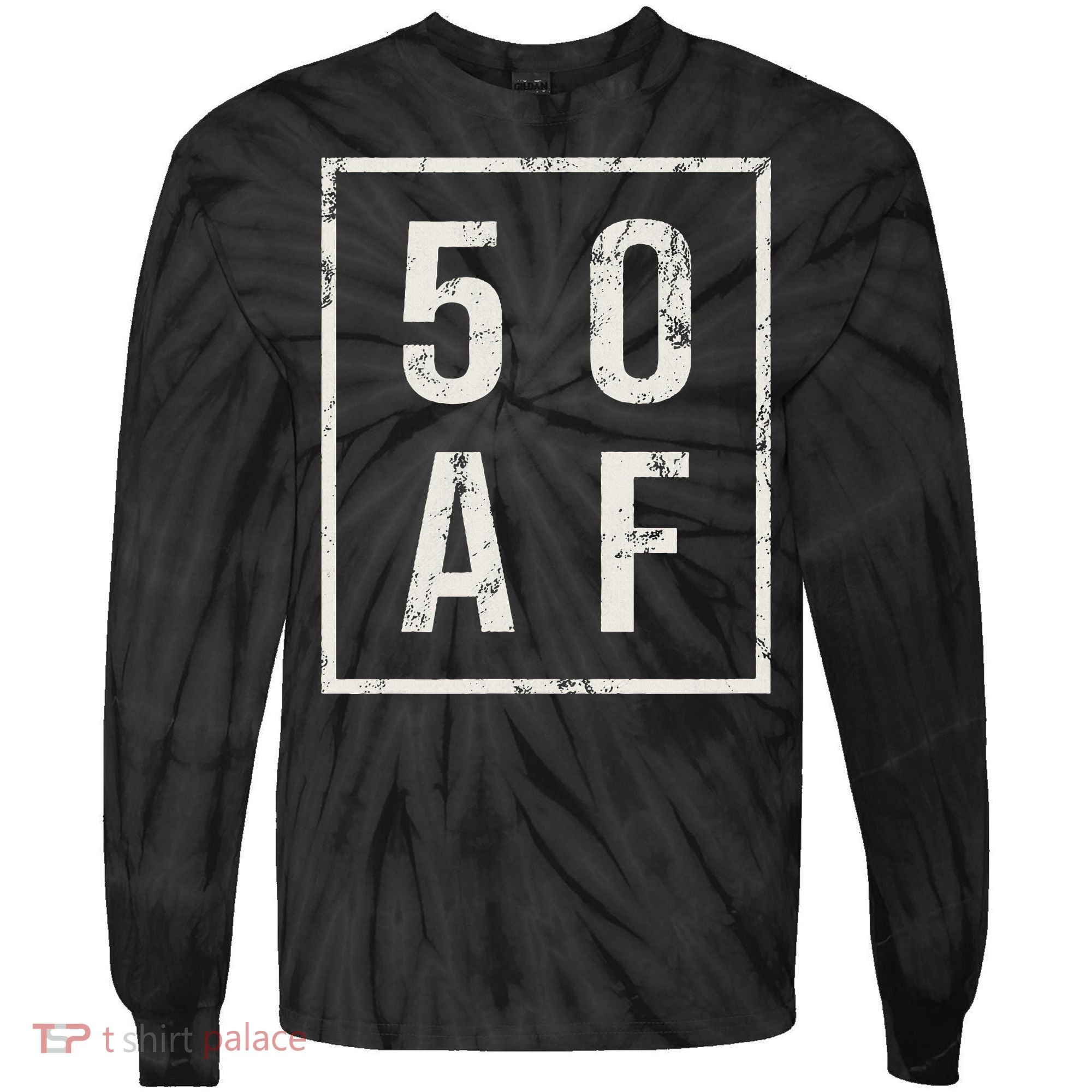 50 AF Funny 50th Birthday Fiftieth Birthday Tie-Dye Long Sleeve Shirt