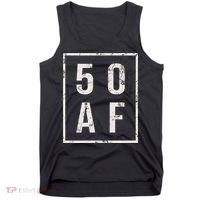 50 AF Funny 50th Birthday Fiftieth Birthday Tank Top thumb 0