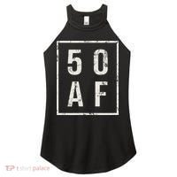 50 AF Funny 50th Birthday Fiftieth Birthday Women's Perfect Tri Rocker Tank thumb 0